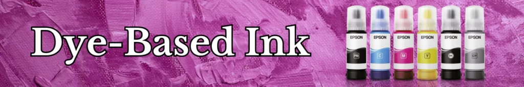 Dye Based Ink