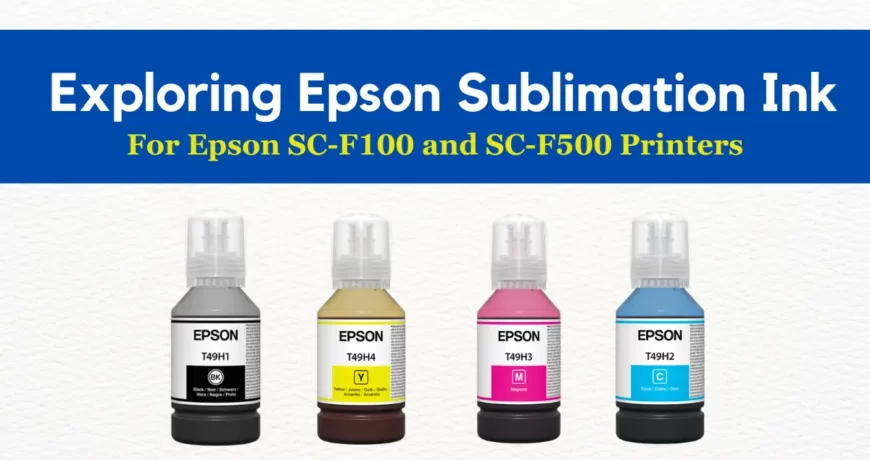 Epson Sublimation Ink - Blog Cover